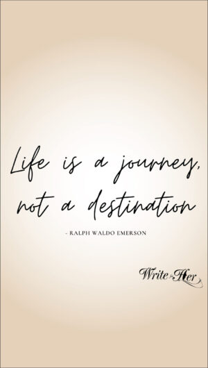 Life is a journey, not a destination quote