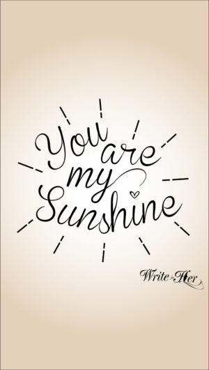 You are my Sunshine quote